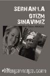Serhanla Otizm Sınavımız