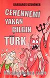 Cehennemi Yakan Çılgın Türk