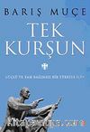 Tek Kurşun & Güçlü ve Tam Bağımsız Bir Türkiye İçin