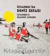 İstanbul'da Deniz Sefası & Deniz Hamamından Plaja Nostalji
