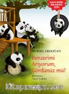 Benzerimi Arıyorum, Gördünüz Mü?