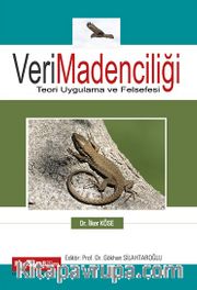 Veri Madenciliği Teori Uygulama ve Felsefesi