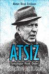 Atsız & Türkçülüğün Mistik Önderi