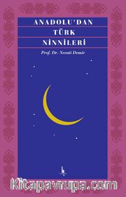 Anadolu’dan Türk Ninnileri