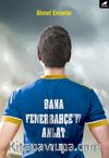 Bana Fenerbahçe’yi Anlat