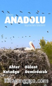 Burası Anadolu Kıymetini Bilelim