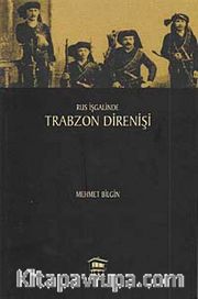 Rus İşgalinde Trabzon Direnişi