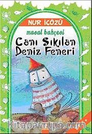 Canı Sıkılan Deniz Feneri / Masal Bahçesi