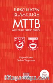 Türkçülükten İslamcılığa Milli Türk Talebe Birliği