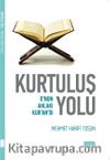 Kurtuluş Yolu & Onun Ahlakı Kur’an’dı