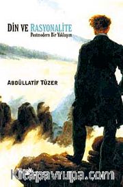 Din ve Rasyonalite <br /> Postmodern Bir Yaklaşım