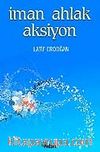İman Ahlak Aksiyon