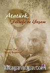 Atatürk, Felsefe ve Yaşam