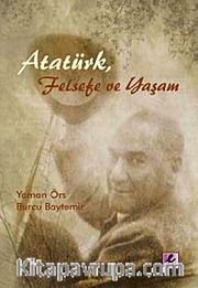 Atatürk, Felsefe ve Yaşam