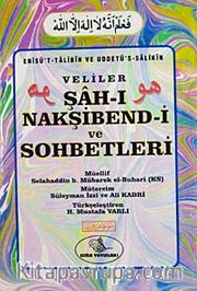 Şah-ı Nakşibend-i ve Sohbetleri