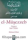 el-Müşezzeb (Arapça Sarf-Nahif) & Sarf ve Nahiv Kaidelerinin Başlangıç Kitabı