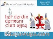 Her Derdin Dermanı Olan Ağaç / Mesnevi'den Hikayeler (Kitap+Vcd)