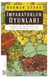 İmparatorluk Oyunları & Avrupa ve Ortadoğu’yu Şekillendiren Yıllar