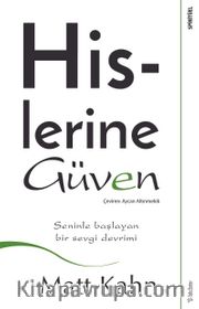 Hislerine Güven <br /> Seninle Başlayan Bir Sevgi Devrimi