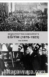 Meşrutiyet’ten Cumhuriyet’e Eğitim (1876-1923)