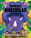 İnanılmaz Dinozorlar / Çıkartmalı Eğlenceli Etkinlik Kitabı