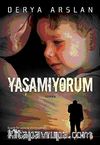 Yaşamıyorum