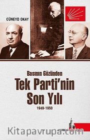 Basının Gözünden Tek Parti’nin Son Yılı  (1949-1950)