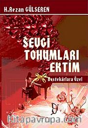 Sevgi Tohumları Ektim <br /> Bestekarlara Özel