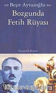 Bozgunda Fetih Rüyası (Cep Boy)