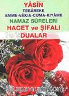 Yasin Tebareke-Amme-Vakıa-Cuma-Kıyame Namaz Sureleri Hacet ve Şifalı Dualar (Cep Boy)
