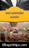 Ömer Seyfettinden Seçmeler