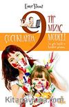 Çocuklarda 9 Tip Mizaç Modeli