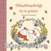 İyi ki Geldin! / Tilda Elmaçekirdeği