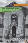 Turkey’s Jewish Heritage Revisited: Architectural Conservation and the Politics of Memory