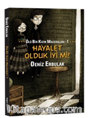 Ölü Bir Kızın Maceraları - 1 Hayalet Olduk İyi mi