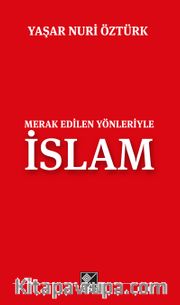 Merak Edilen Yönleriyle İslam