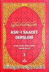 Asr-ı Saadet Dersleri 1 & Akaid- Tefsir- Siyer- İlmihal- Sahabe Hayatı- Temel Esaslar