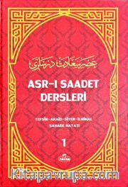 Asr-ı Saadet Dersleri 1 <br /> Akaid- Tefsir- Siyer- İlmihal- Sahabe Hayatı- Temel Esaslar