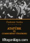 Atatürk ve Cumhuriyet Tiyatrosu