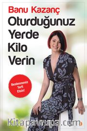Oturduğunuz Yerde Kilo Verin