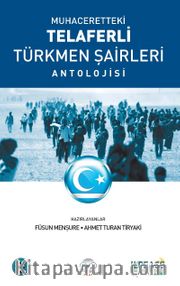 Muhaceretteki Telaferli Türkmen Şairleri Antolojisi