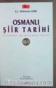 Osmanlı Şiir Tarihi <br /> A History of Ottoman Poetry III-V