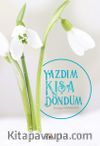 Yazdım Kışa Döndüm