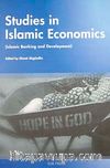Studies in Islamic Economics & Islamic Banking and Development