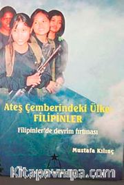 Ateş Çemberindeki Ülke: Filipinler <br /> Filipinler'de Devrim Fırtınası