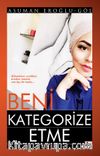 Beni Kategorize Etme
