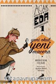Acar Dedektif Eda 1 / Yeni Okul Yeni Macera