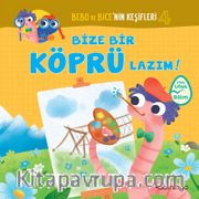 Bebo ve Bice’nin  Keşifleri 4 / Bize Bir Köprü Lazım!