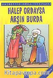Halep Ordaysa Arşın Burda /Nasrettin Hoca Fıkraları