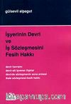 İşyerinin Devri ve İş Sözleşmesini Feshi Hakkı